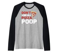 Don't Be A Pizza Poop Jeu de Mots Idiots - Manche Raglan