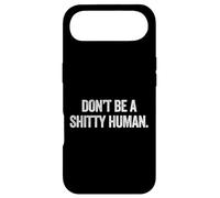 Don't Be A Shitty Human Coque pour iPhone Air