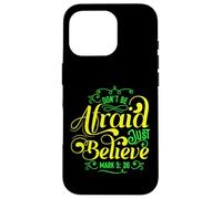 Don't Be Afraid Just Believe Bible Verset Mark 5:36 Coque pour iPhone 16 Pro