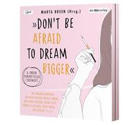 'Don't Be Afraid to Dream Bigger': Und andere feministische Statements