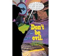 Don't be evil.