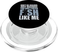 Don't Be Jalous Because You Can't Fish Like Me Fishing PopSockets PopGrip pour MagSafe