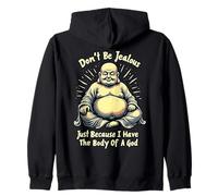 Don't Be Jalous I Have The Body of A God Sweat à Capuche