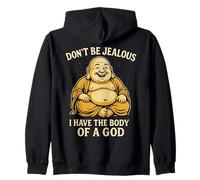 Don't Be Jalous I Have The Body of A God Sweat à Capuche