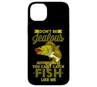 Don't Be Jalous Just Because You Can't Catch Fish Like Me Coque pour iPhone 14 Plus