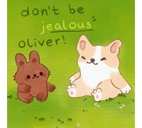 Don't Be Jealous Oliver: A Children's Picture Book About Jealousy And Envy That Teaches How To Choose Happiness: Guide Your Kids To Nurture Happiness And Friendships