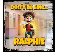 Don't Be Like Ralphie!