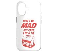 Dont Be Mad Just Because Im A Lil Cooler Tee and Decor Bags Coque pour iPhone 17
