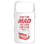 Dont Be Mad Just Because Im A Lil Cooler Tee and Decor Bags Coque pour iPhone 17 Pro Max