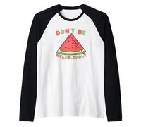 Dont Be Meloncholy Jeu de Mots Amusant à la pastèque Manche Raglan