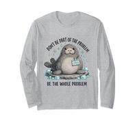 Don't Be Part of The Problem Cute Seal Animal Humour Wildlife Manche Longue