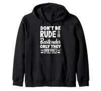 Don't Be Rude to The Bartender Know What in Drink Sweat à Capuche