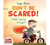 Don't Be Scared! - Hab Keine Angst!
