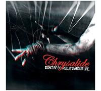 Chrysalide – Don't Be Scared. It's About Life – CD – Import