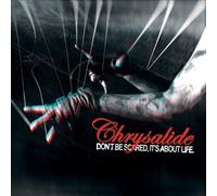 Don't Be Scared, It's About Life by Chrysalide [CD] NEUF