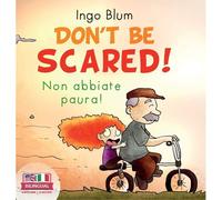 Don't Be Scared! - Non Abbiate Paura!