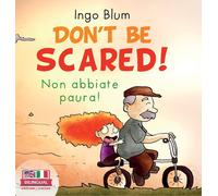 Don't Be Scared! - Non Abbiate Paura!