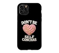Don't Be Self Conchas Pan Dulce Mexicain Latina Mujer Concha Coque pour iPhone 11 Pro