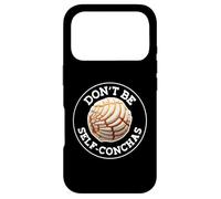 Don't Be Self Conchas Pan Dulce Mexicain Latina Mujer Concha Coque pour iPhone 17 Pro