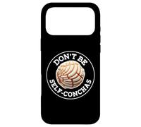 Don't Be Self Conchas Pan Dulce Mexicain Latina Mujer Concha Coque pour iPhone 17 Pro Max