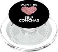 Don't Be Self Conchas Pan Dulce Mexicain Latina Mujer Concha PopSockets PopGrip pour MagSafe
