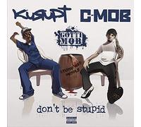 DON'T BE STUPID