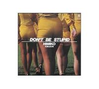 Don't Be Stupid Vinyle
