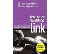 Don't Be The Weakest Link: How to Protect Your Personal Information in a Digital World