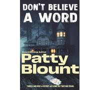Don't Believe a Word: Three Can Keep a Secret If Two Are Dead