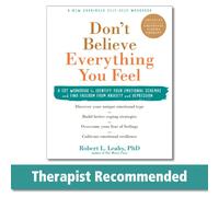 Don't Believe Everything You Feel: A CBT Workbook to Identify Your Emotional Schemas and Find Freedom from Anxiety and Depression