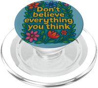 Don't Believe Everything You Think Mindful Positive Mantra PopSockets PopGrip pour MagSafe