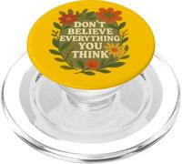 Don't Believe Everything You Think Mindful Positive Mantra PopSockets PopGrip pour MagSafe