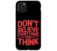 Don't Believe Everything You Think Psychology Coque pour iPhone 11 Pro Max