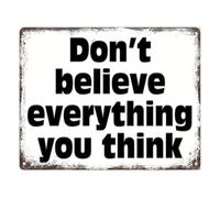 Dont Believe Everything You Think Vintage Metal Sign Retro Psychology Quote Wall Decor for Therapist Office Home Library 8 X 12 inch