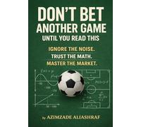 Don't Bet Another Game Until You Read This: Sports Betting Rationale
