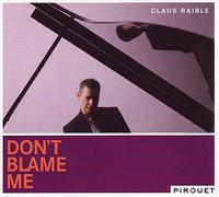 Don't Blame Me