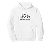 Don't Blame Me I Just Married in This Matching Couple Sweat à Capuche