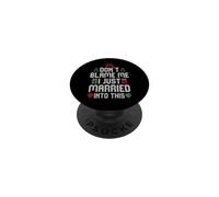 Don't Blame me I Just Married Into This PopSockets PopGrip Adhésif