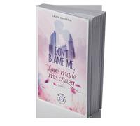 Don't blame me, love made me crazy - tome 1 - Laura Gardénia - Nisha - broché - Roman