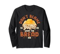 Don't Blame The Butter for What The Bread Did Manche Longue