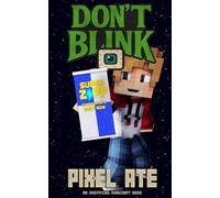 Don't Blink: Expiration Date: Unofficial Spooky Stories in Minecraft
