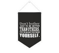 « Don't Bother Just to Be Better Than Others. Try to Be Better Than Yourself » - 25,4 x 38,1 cm - Drapeau décoratif sur toile pour chambre à coucher, chambre d'enfant, décoration d'intérieur