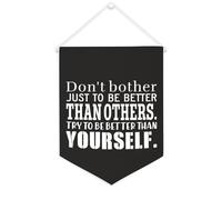 Don't Bother Just to Be Better Than Others. Try to Be Better Than Yourself Bannière murale inspirante à suspendre au mur avec fanion bannière murale œuvre d'art décorative pour salon, chambre à