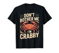 Don't Bother Me I'm Crabby Crustacean Seafood Puns T-Shirt
