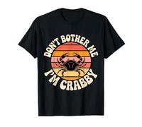 Don't Bother Me I'm Crabby Crustacean Seafood Puns - T-Shirt