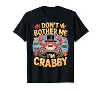 Don't Bother Me I'm Crabby Crustacean Seafood Puns - T-Shirt