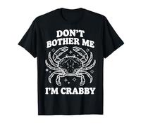 Don't Bother Me I'm Crabby T-Shirt