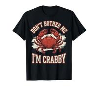Don't Bother Me I'm Crabby T-Shirt
