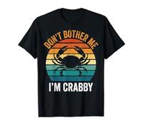Don't Bother Me I'm Crabby T-Shirt