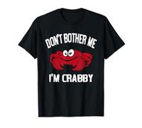 Don't Bother Me I'm Crabby T-Shirt